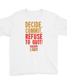 Youth Decide. Commit. Refuse to Quit! Short Sleeve T-Shirt
