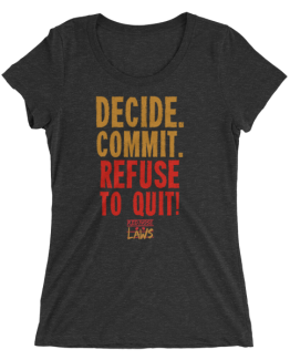 Decide. Commit. Refuse to Quit Ladies’ short sleeve t-shirt